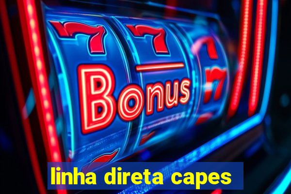 linha direta capes